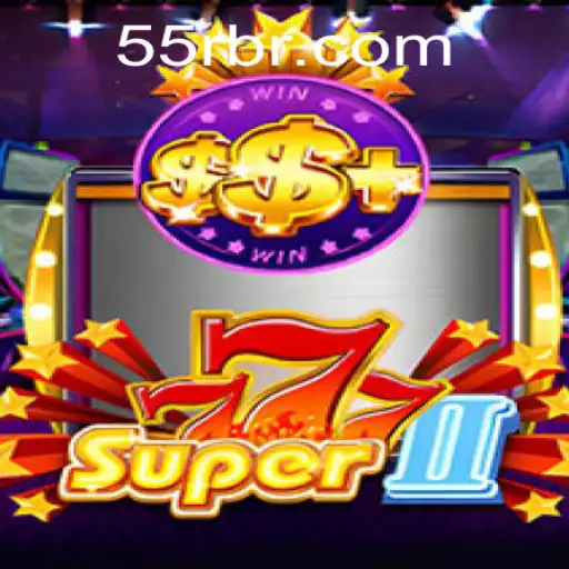 Super777II: A New Dimension in Gaming with the Magic of 55R
